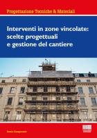 Interventi in zone vincolate: scelte progettuali e gestione del cantiere