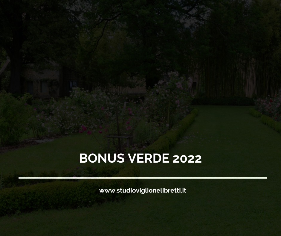 Bonus Verde 2022– a cura dello Studio Viglione Libretti & Partners – Ondanews.it - ondanews