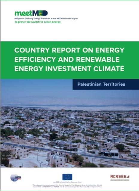 COUNTRY REPORT ON ENERGY EFFICIENCY AND RENEWABLE ENERGY INVESTMENT CLIMATE - Palestinian territories
