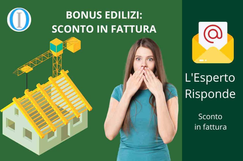 Sconto in fattura Bonus edilizi: se la ditta è inadempiente, chi è responsabile? La risposta è sconvolgente - InformazioneOggi.it