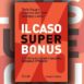 Il caso superbonus. E tutto quello che è (ancora) possibile ottenere - Il Sole 24 ORE