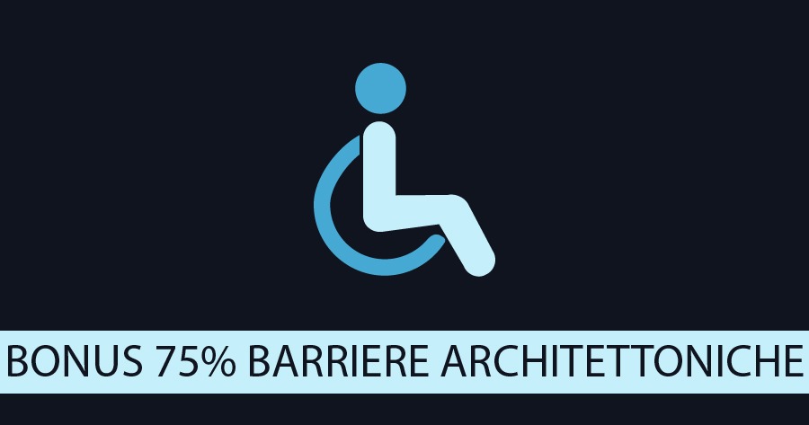 Bonus 75% barriere architettoniche 2024-2025: tutto quello che c’è da sapere