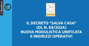 Salva Casa e Modulistica edilizia unificata: ecco il Quaderno ANCI