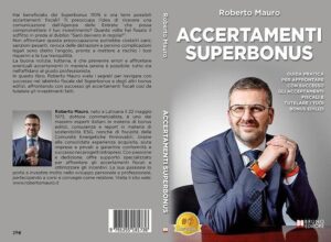 Roberto Mauro, Accertamenti Superbonus: il Bestseller su come affrontare con successo gli accertamenti fiscali - Padovanews