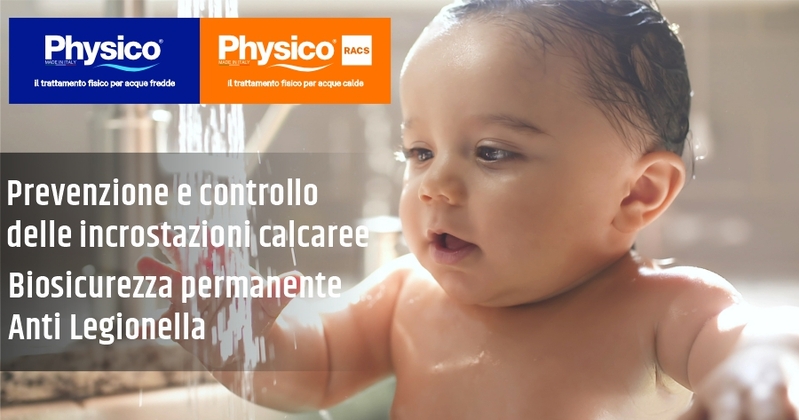 Biosicurezza idrica e prevenzione legionella negli edifici: integrazione e funzionamento dei sistemi Physico® e Physico® RACS